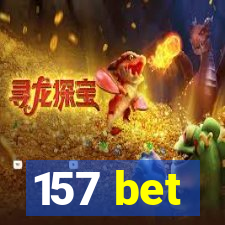 157 bet